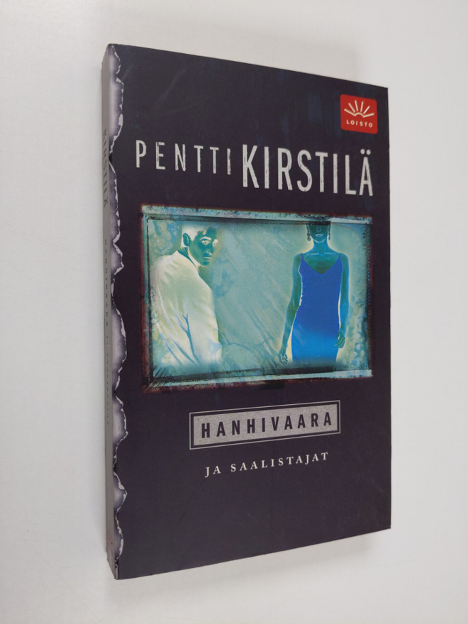 Pentti Kirstilä : Hanhivaara ja saalistajat