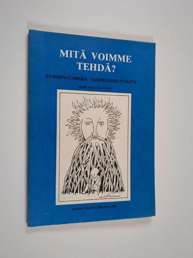 Helena (toim.) Tuomi : Mitä voimme tehdä : puheenvuoroja ...