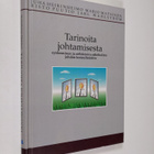 Tarinoita johtamisesta : systeeminen ja reflektoiva näkök... - pikkukuva 1