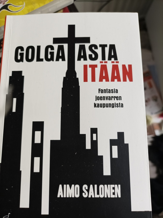 Aimo Salonen Golgatasta itään