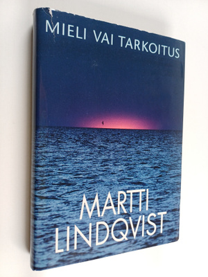 Martti Lindqvist : Mieli vai tarkoitus