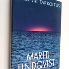 Martti Lindqvist : Mieli vai tarkoitus - pikkukuva 1