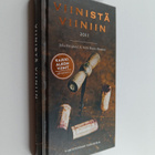 Juha Berglund : Viinistä viiniin 2011 : viininystävän vuo... - pikkukuva 1