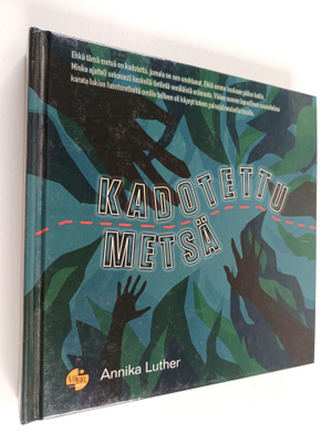 Annika Luther : Kadotettu metsä