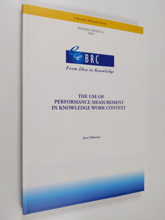 Jussi Okkonen : The Use of Performance Measurement in Kno...