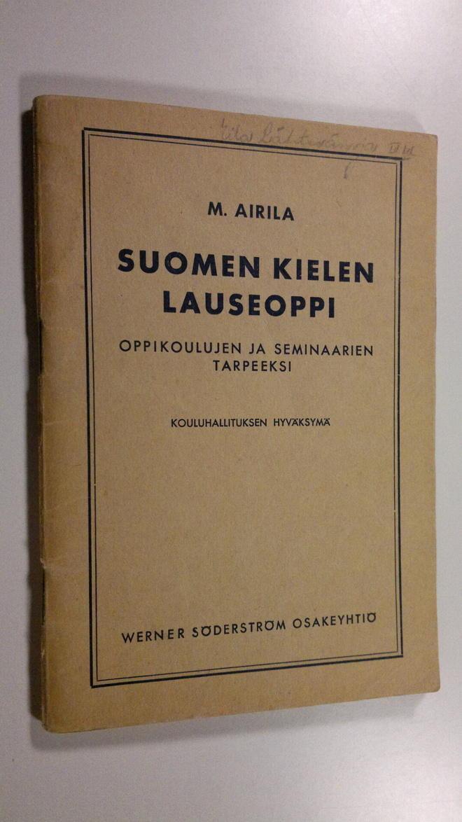 Martti Airila : Suomen kielen lauseoppi : oppikoulujen ja...