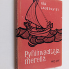 Pär Lagerkvist : Pyhiinvaeltaja merellä - pikkukuva 1