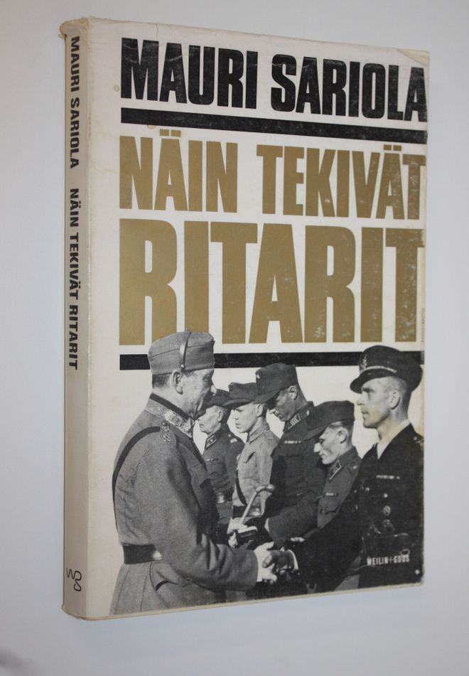 Mauri Sariola : Näin tekivät ritarit