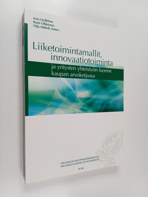 Liiketoimintamallit, innovaatiotoiminta ja yritysten yhte...