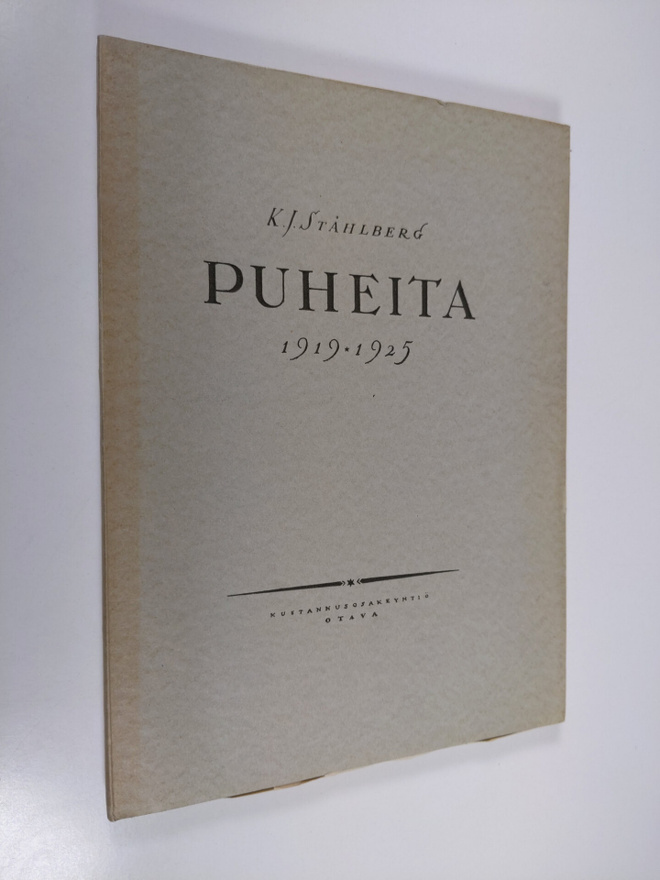 K. J. Ståhlberg : Puheita 1919-1925 (lukematon)