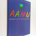 Elina Vesterinen-Sumu ym. : Aamu : suomen kielen kuvasana... - pikkukuva 1