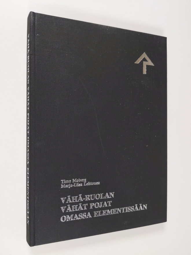 Timo Moberg ym. : Vähä-Ruolan vähät pojat omassa elementi...