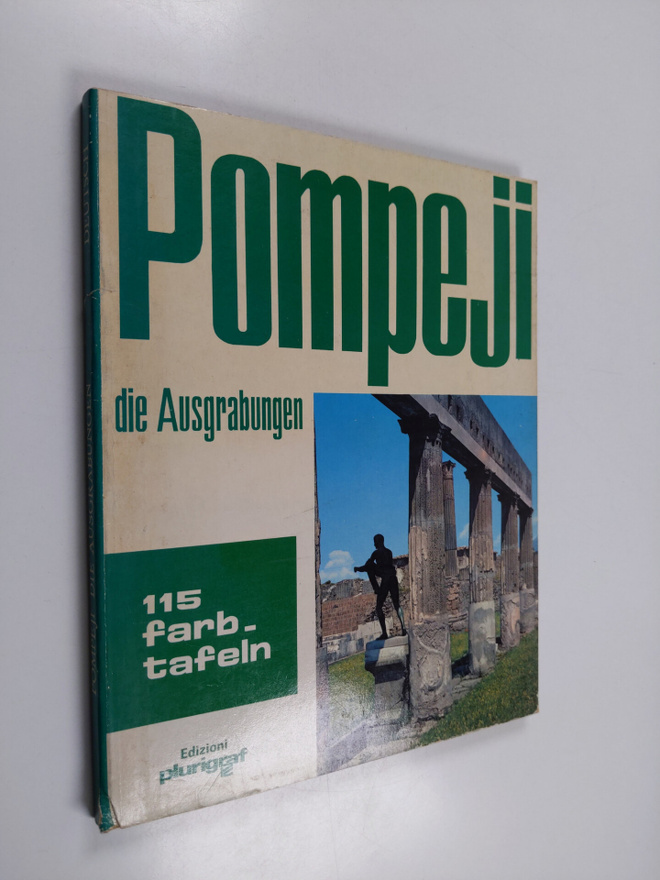 Loretta Santini : Pompeji : die Ausgrabungen