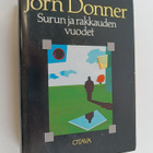 Jörn Donner : Surun ja rakkauden vuodet : matkalla Suomee... - pikkukuva 1