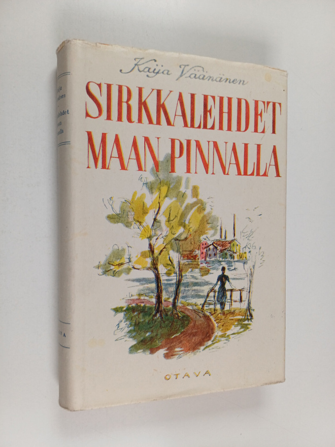 Kaija Väänänen : Sirkkalehdet maan pinnalla