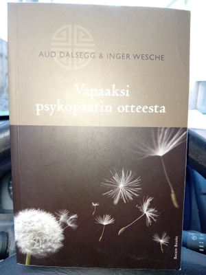 Dalsegg : Vapaaksi psykopaatin otteesta ( SIS POSTIKULU )