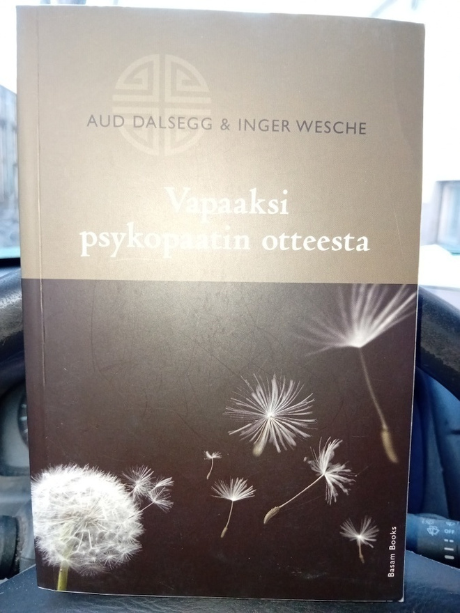Dalsegg : Vapaaksi psykopaatin otteesta ( SIS POSTIKULU  )