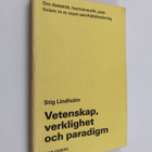 Stig Lindholm : Vetenskap, verklighet och paradigm : om d... - pikkukuva 1