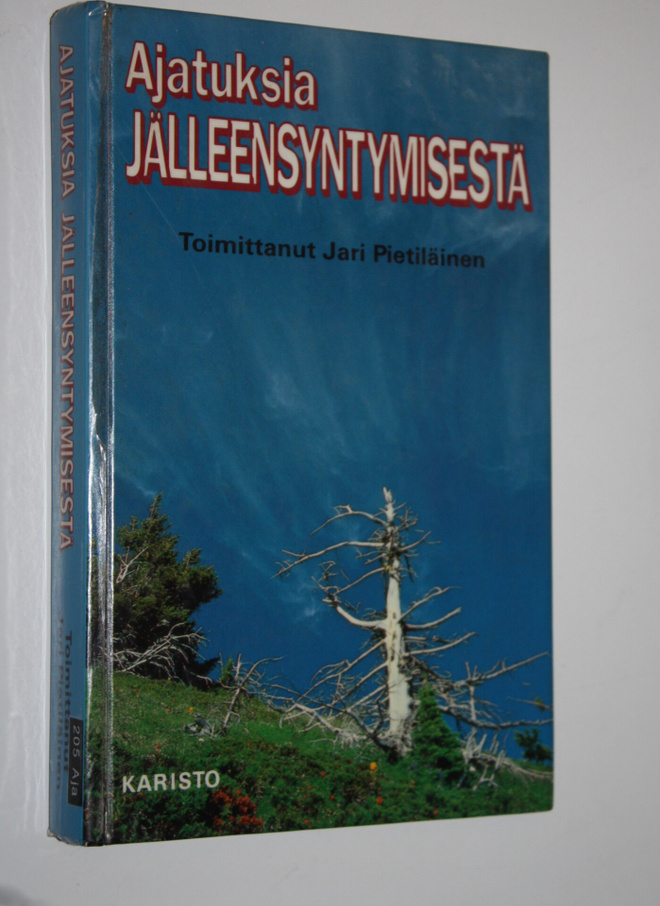 Jari (toim.) Pietiläinen : Ajatuksia jälleensyntymisestä
