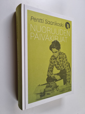 Pentti Saarikoski : Nuoruuden päiväkirjat