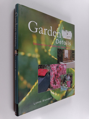 Lynne Blundell : Garden details : decorative elements for...