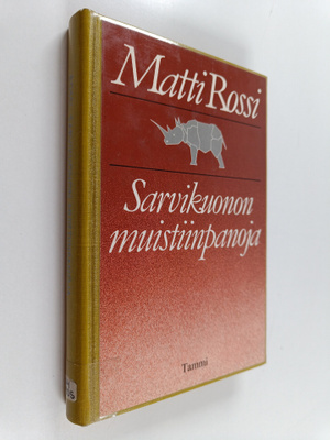 Matti Rossi : Sarvikuonon muistiinpanoja : kriittisiä kir...