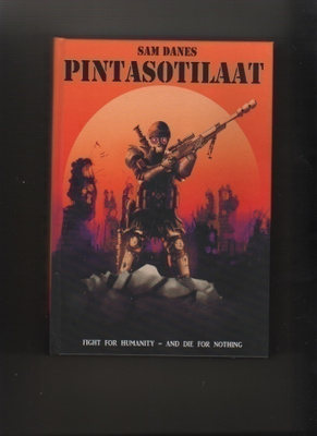 Danes, Sam: Pintasotilaat, Laiskiainen [2016], sid., K4