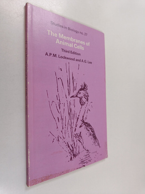 Antony Peter Murray Lockwood : The Membranes of Animal Cells