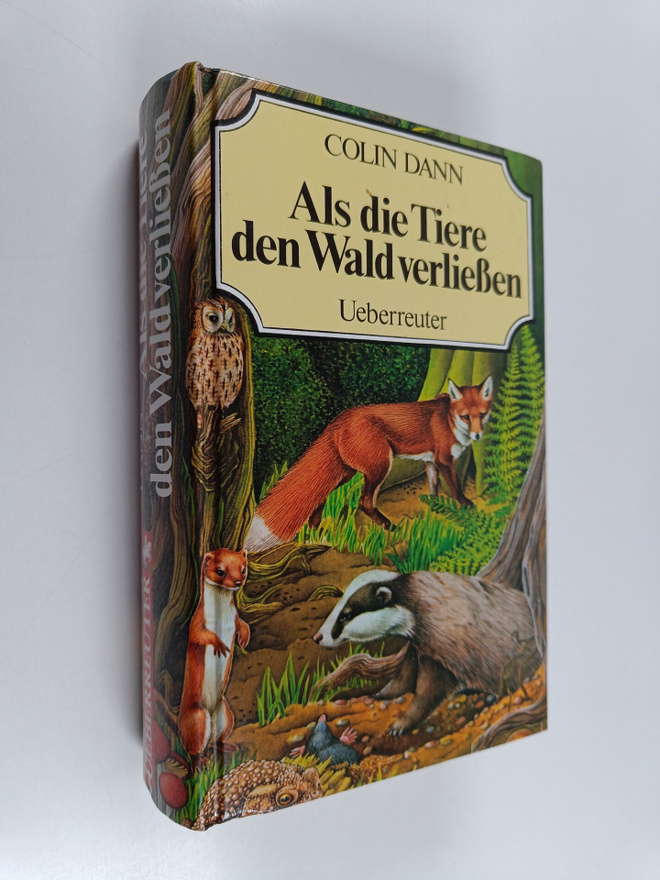 Colin Dann : Als die Tiere den Wald verliessen