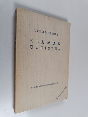 Urho Muroma : Elämän uudistus