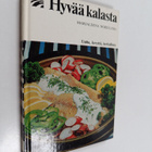 Marjaleena Nordlund : Hyvää kalasta - kalaruokien keittok... - pikkukuva 1