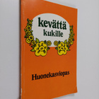 Esko Puupponen : Kevättä kukille : huonekasviopas - pikkukuva 1
