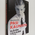 Milja Kaunisto : Pasi Kaunisto : Elävän laulajan sielu. - pikkukuva 1