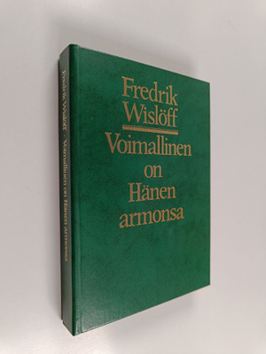 Fredrik Wislöff : Voimallinen on Hänen armonsa : sana vuo...