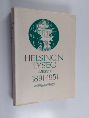 Osmo ym. (toim.) Taka : Helsingin lyseo Ressu : 1891-1951...