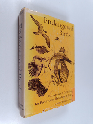 Stanley A. Temple : Endangered Birds - Management Techniq...