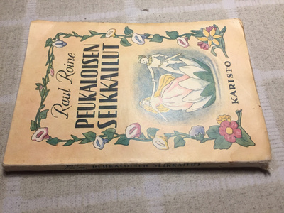 RAUL ROINE PEUKALOISEN SEIKKAILUT 1945 HYVÄ