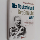 Bruno Bandulet : Als Deutschland Grossmacht war - Ein Ber... - pikkukuva 1