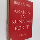 Iris Kähäri : Armon ja kunnian portti : Novelleja - pikkukuva 1