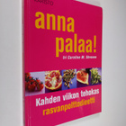 Caroline M. Shreeve : Anna palaa! : kahden viikon tehokas... - pikkukuva 1