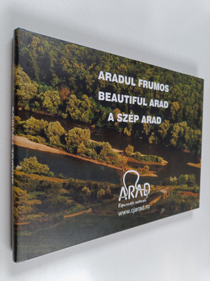 Aradul frumos = Beautiful arad = A szep arad