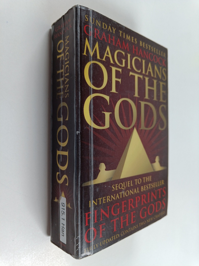 Graham Hancock : Magicians of the gods : the forgotten wi...