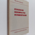 Walter Uhsadel : Evangelische Erziehungs- und Unterrichts... - pikkukuva 1
