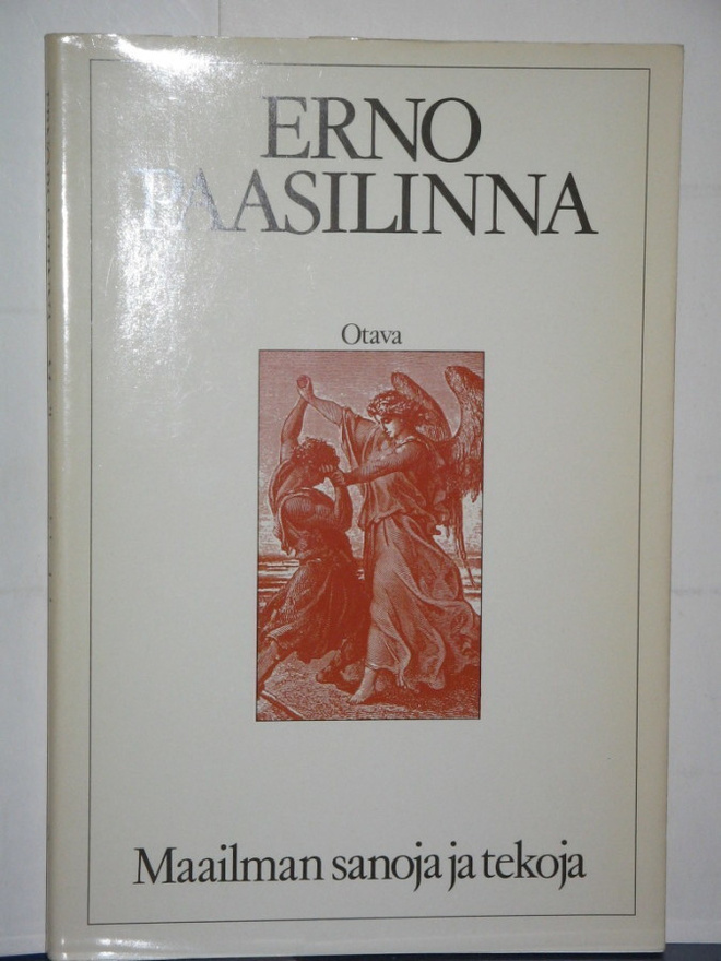 Erno Paasilinna : Maailman sanoja ja tekoja