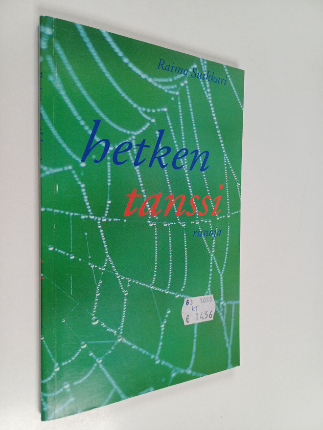 Raimo Suikkari : Hetken tanssi : runoja (signeerattu)