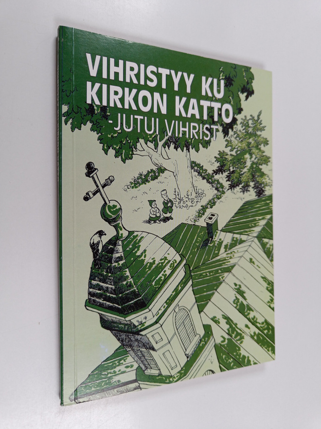 Vihristyy ku kirkon katto : jutui Vihrist