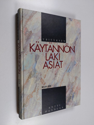 Antti Hannula : Yrityksen käytännön lakiasiat