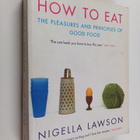 Nigella Lawson : How to eat : the pleasures and principle... - pikkukuva 1