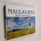 Markus Maulavirta : Lähiruokaa : Makuja maaseudulta - pikkukuva 1