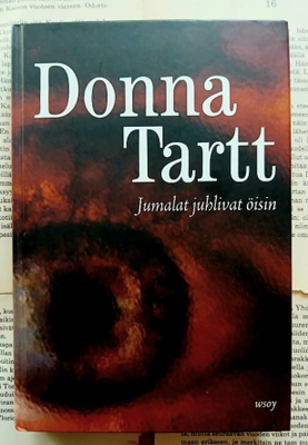 Donna Tartt - Jumalat juhlivat öisin (sid.)